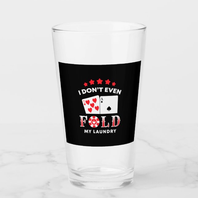 Verre Poker Je Ne Passe Même Pas Ma Laverie (Devant)