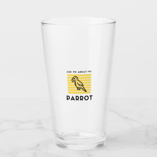 Verre Posez-moi des questions sur mon perroquet