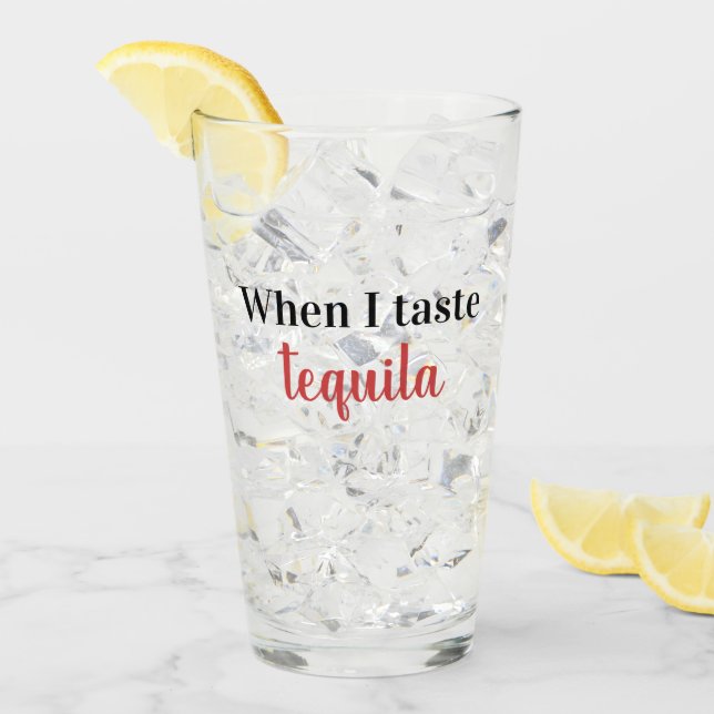 Verre quand je goûte la tequila (Devant glace)