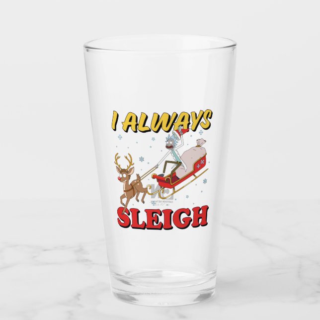 Verre Rick et Morty | I Always Sleigh (Devant)