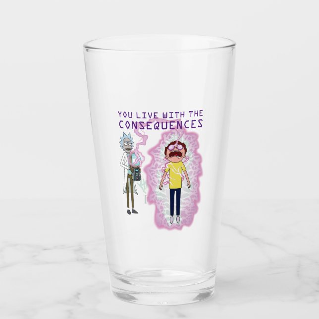 Verre RICK ET MORTY™| Vous Vivez Avec Les Conséquences (Devant)