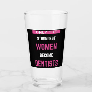 Verre Seules Les Femmes Les Plus Fortes Deviennent Denti
