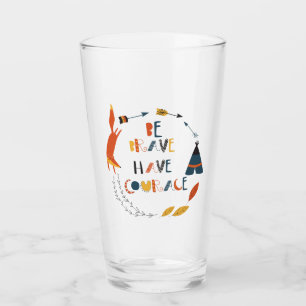 Verre Soyez courageux Ayez Courage Fox