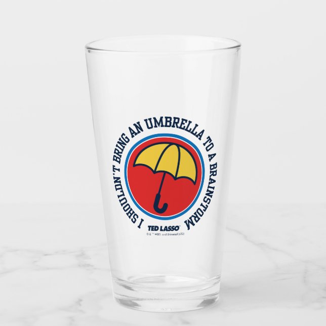 Verre Ted Lasso | Ne devrait pas apporter le parapluie p (Devant)
