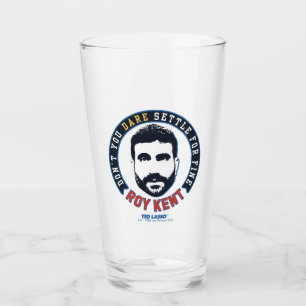 Verre Ted Lasso Roy Kent Vous n'osez pas régler