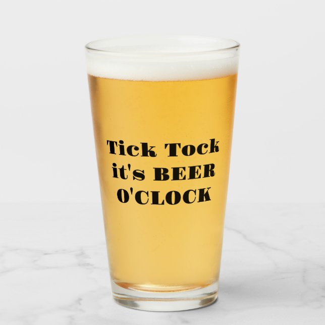 Verre Tick Tock C'est Beer O'Clock Humorisore (Devant (rempli))
