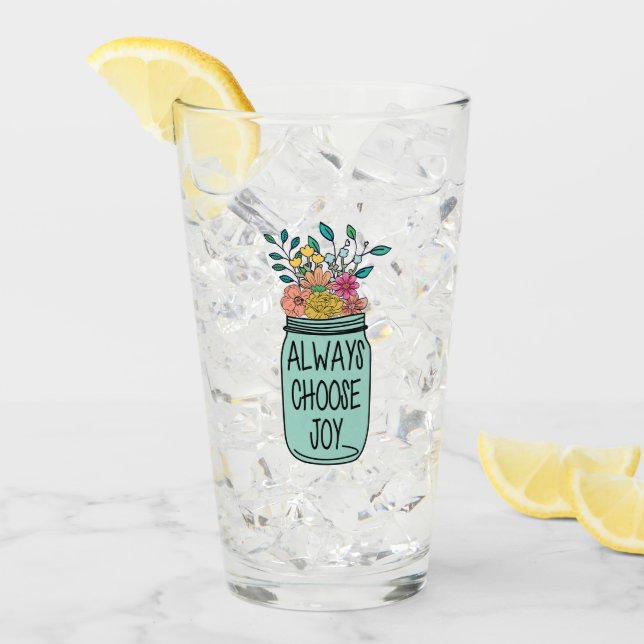 Verre Toujours choisir la joie (Devant glace)