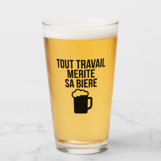 Verre Tout travail mérite sa bière