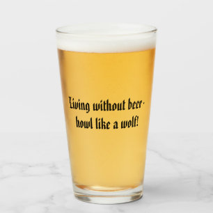 Verre Vivre sans bière - hurler comme un loup !