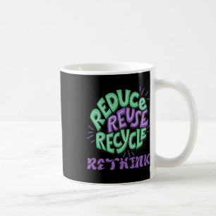 Verringern der Wiederverwendung Gerecycelt Spaß ne Kaffeetasse