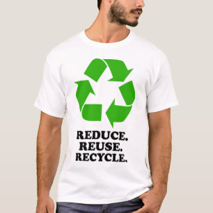 Verringern Sie, verwenden Sie wieder, recyceln Sie T-Shirt