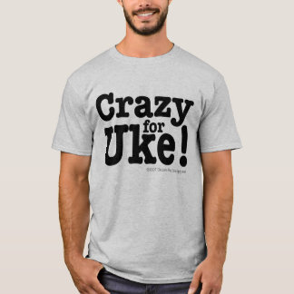 Verrückt für UKE Designer-T - Shirt