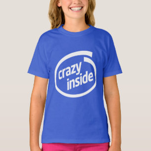 Verrückt im Inneren T-Shirt