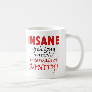 Verrückt mit Intervallen der Vernunft Lustiger Bec Kaffeetasse