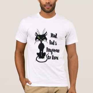 Verrückt, Schlecht & Gefährlich zu Kennen, schwarz T-Shirt