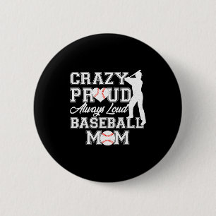 Verrückt stolz immer laute Baseball-Mutter-Teamgei Button