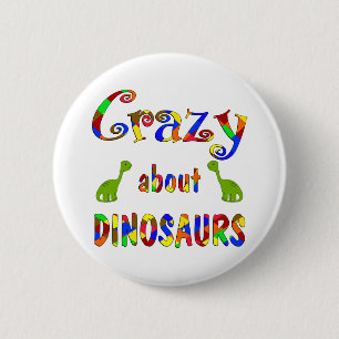Verrückt über Dinosaurier Button