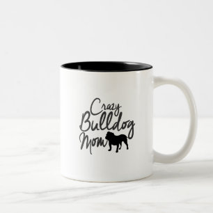 Verrückte Bulldoggen-Mama Zweifarbige Tasse