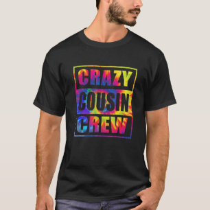 Verrückte Cousin-Crew Cousin-Squad Matching Tie D T-Shirt