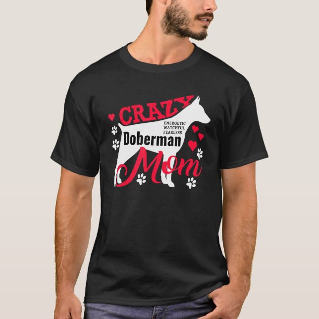 Verrückte Dobermann-Mutter T-Shirt (Vorderseite)