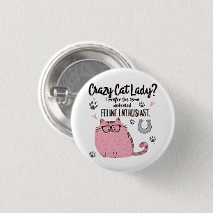 Verrückte Katzenlady? Lustiges Katzenliebhaber-Ges Button
