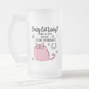 Verrückte Katzenlady? Lustiges Katzenliebhaber-Ges Mattglas Bierglas