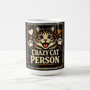 Verrückte Katzenperson – Feline Besessenheit Stolz Kaffeetasse