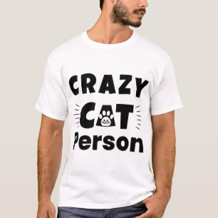 Verrückte Katzenperson Lustiges Katzenliebhaber T- T-Shirt