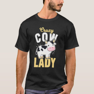 Verrückte Kuh Lady Farmer Fleischer Und Melker T-Shirt