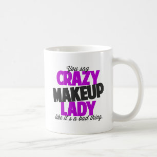 Verrückte Make-updame Coffee Mug Kaffeetasse
