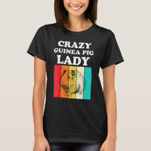 Verrückte Meerschweinchen-Dame Haustier Mädchen Fr T-Shirt