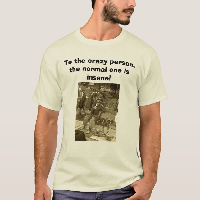 verrückte Person, zur verrückten Person, das T-Shirt (Vorderseite)