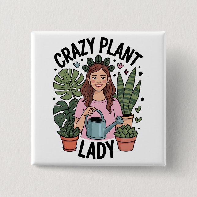 Verrückte Pflanzenlady Button (Vorderseite)
