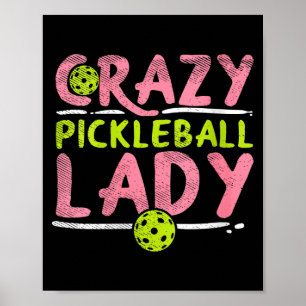 Verrückte Pickleball-Damen lustige Pickle-Ball-Spo Poster