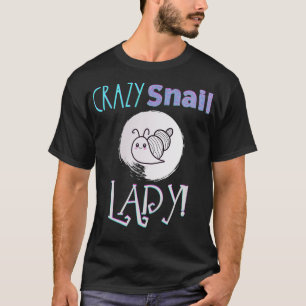 Verrückte Schnecken-Lady Lustiges Schnecken-Fan-Ge T-Shirt