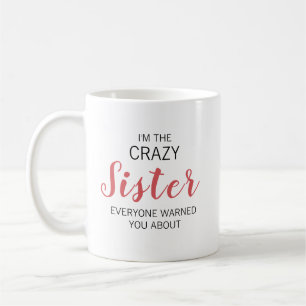 Verrückte Schwester Personalisierter Name Kaffeetasse
