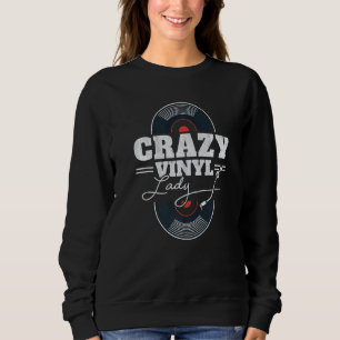 Verrückte Vinyl-Lady LP-Sammlerinnen DJ Vinyl-Scha Sweatshirt