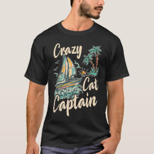 Verrückter Katamaran Kapitän Segel Segler 8 T-Shirt