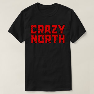 Verrückter Nordroter Text T-Shirt