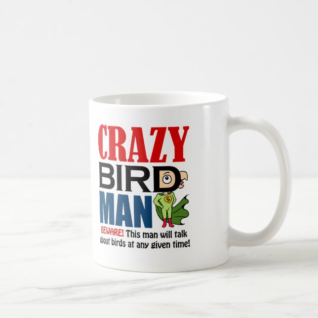 Verrückter Vogelmann Kaffeetasse (Rechts)