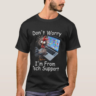Verrücktes Huhn keine Sorge ich komme von überarbe T-Shirt