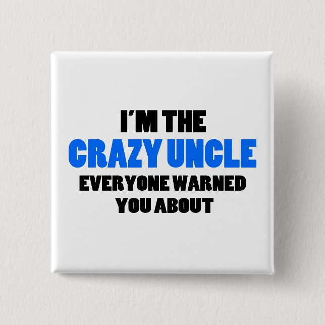 Verrücktes Onkel You Were Warned About Button (Vorderseite)