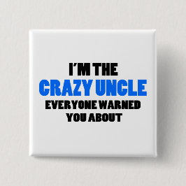 Verrücktes Onkel You Were Warned About Button