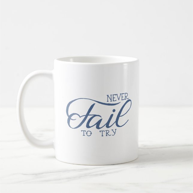 versag nie zu versuchen kaffeetasse (Links)