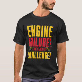 Versagen des Motors in der Luftfahrt ist nur eine T-Shirt