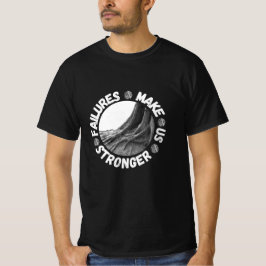 Versagen macht uns stärker T-Shirt
