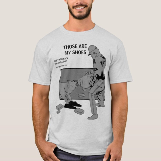 VERSAGEN Sie:  Die sind meine Schuhe T-Shirt (Vorderseite)