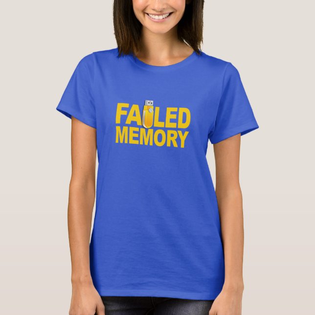 Versagt Memory-Shirt - Wählen Sie Stil & Farbe T-Shirt (Vorderseite)