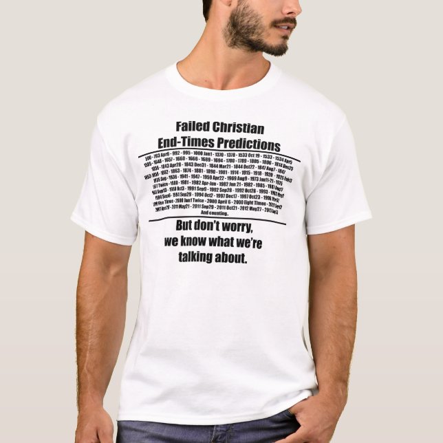 Versagtes Ende-Zeiten Vorhersage-Shirt T-Shirt (Vorderseite)