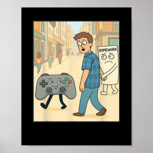 Verschiebung der Hausaufgaben durch Gaming Lustige Poster